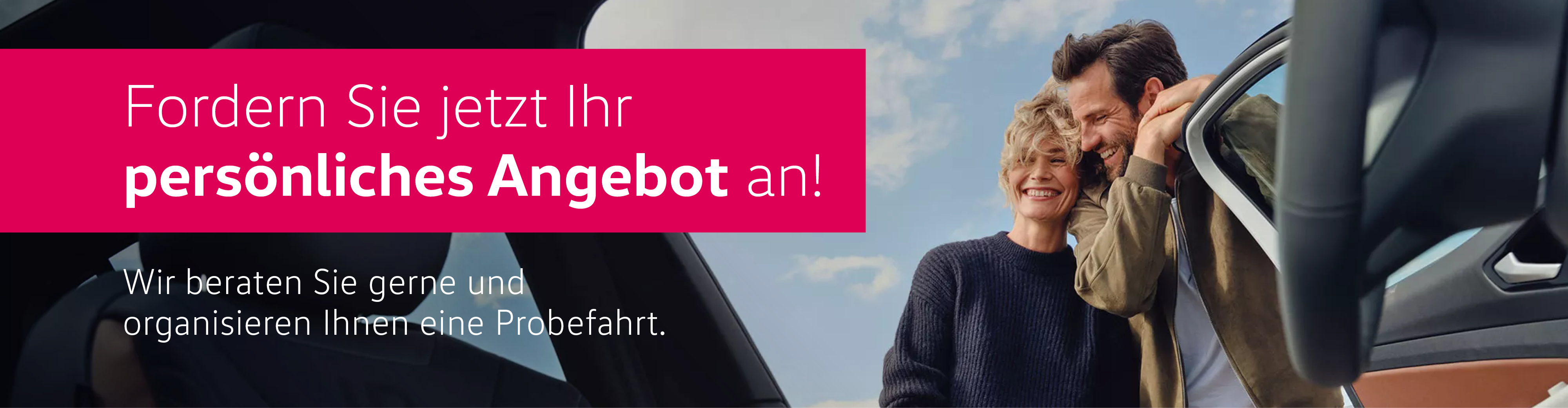 Teaser: Blick aus Fahrzeug auf zwei Personen an ge&ouml;ffneter Fahrzeugt&uuml;r. St&ouml;rer: Fordern Sie jetzt Ihr pers&ouml;nliches Angebot an!