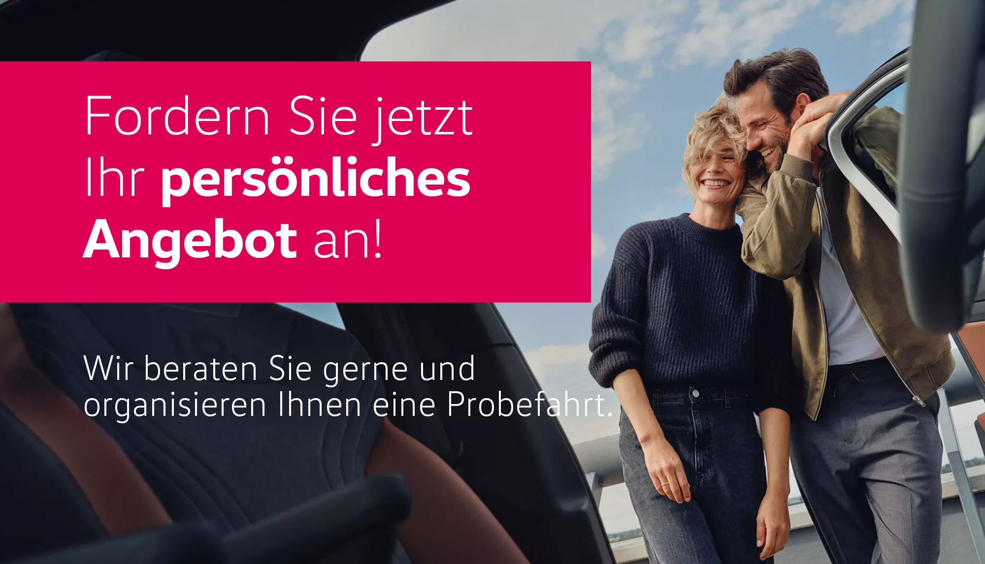 Teaser: Blick aus Fahrzeug auf zwei Personen an ge&ouml;ffneter Fahrzeugt&uuml;r. St&ouml;rer: Fordern Sie jetzt Ihr pers&ouml;nliches Angebot an!