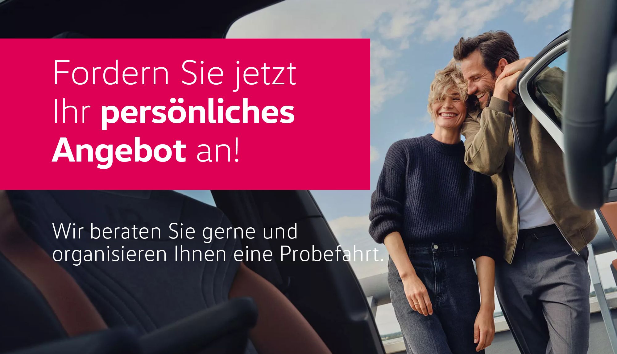 Teaser: Blick aus Fahrzeug auf zwei Personen an ge&ouml;ffneter Fahrzeugt&uuml;r. St&ouml;rer: Fordern Sie jetzt Ihr pers&ouml;nliches Angebot an!